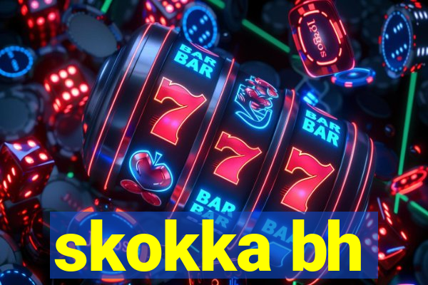 skokka bh